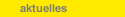 aktuelles